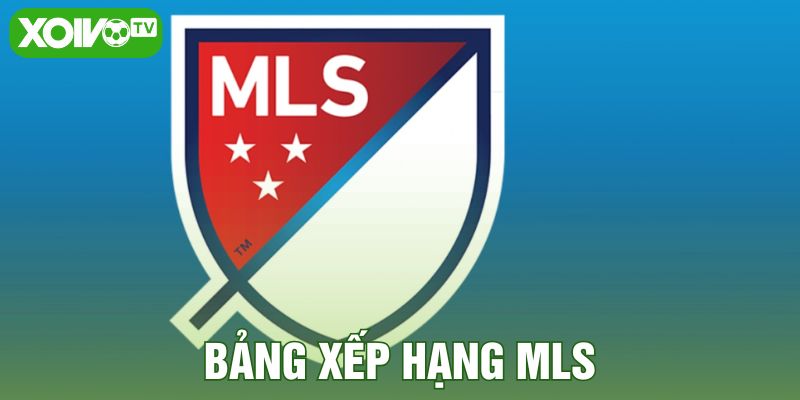 Bảng xếp hạng MLS