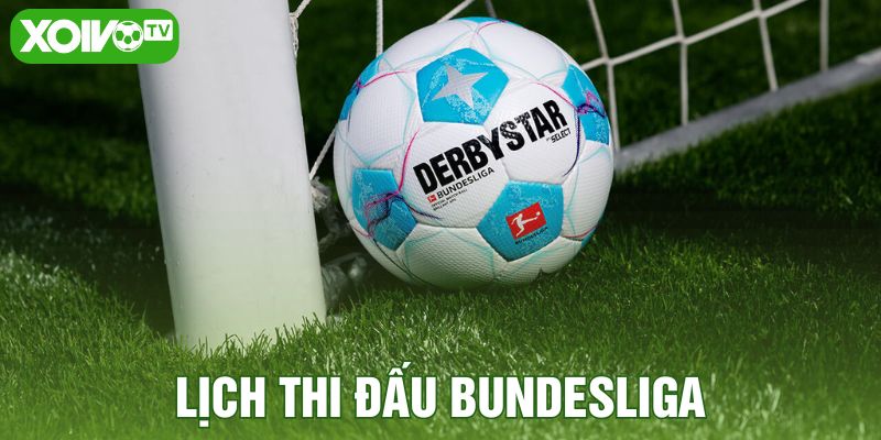 Lịch thi đấu Bundesliga