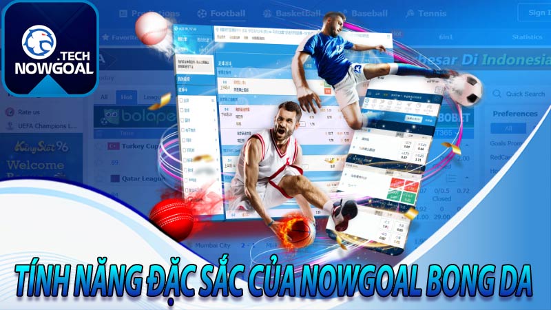 tinh-nang-noi-bat-cua-nowgoal